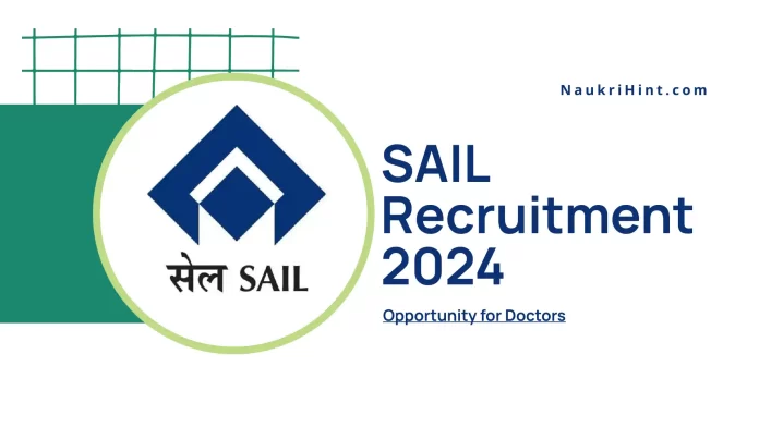 SAIL Recruitment 2024 for Consultant, GDMO, and Dentist Positions